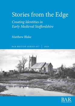 Paperback Stories from the Edge: Creating Identities in Early Medieval Staffordshire Book