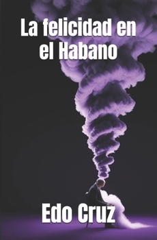 Paperback La felicidad en el Habano [Spanish] Book