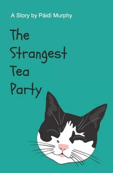 Paperback The Strangest Tea Party Book