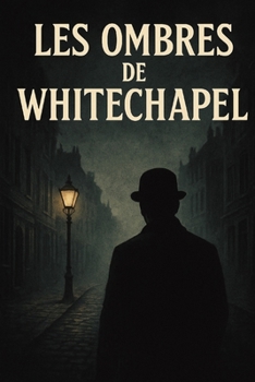 Paperback Les Ombres de Whitechapel [French] Book