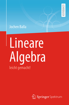 Paperback Lineare Algebra: Leicht Gemacht! [German] Book
