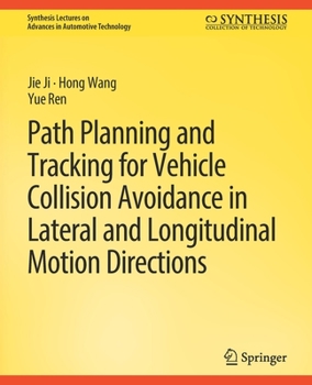 Paperback Path Planning and Tracking for Vehicle Collision Avoidance in Lateral and Longitudinal Motion Directions Book