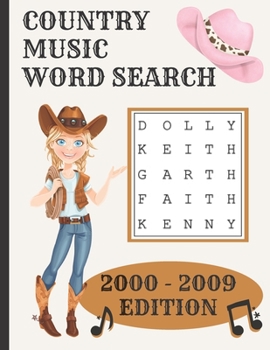 Country Music Word Search: Puzzle Book Celebrating The #1 Songs In Country Music From 2000 Through 2009 - Large Print