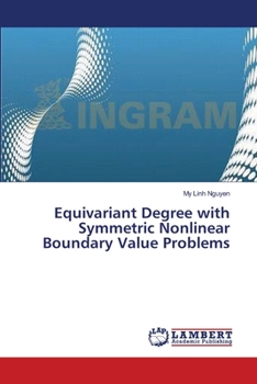 Paperback Equivariant Degree with Symmetric Nonlinear Boundary Value Problems Book