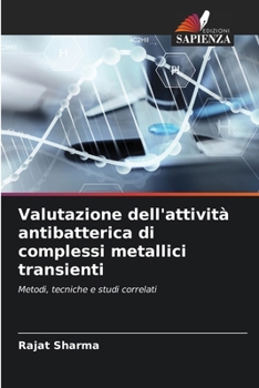 Paperback Valutazione dell'attività antibatterica di complessi metallici transienti [Italian] Book