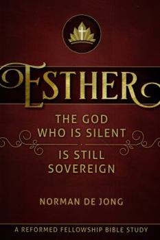 Paperback Esther The God Who Is Silent Is Still Sovereign Book
