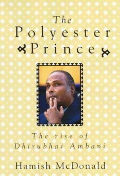 Paperback The Polyester Prince: The Rise of Dhirubhai Ambani Book