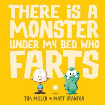 Hardcover There Is a Monster Under My Bed Who Farts (Fart Monster and Friends) Book