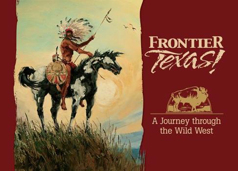 Hardcover Frontier Texas: A Journey Through the Wild West Book
