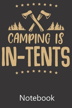Camping is In-Tents: Blank Lined Notebook Funny Birthday Gifts,To Do Lists, Notepad, Christmas Halloween Gift