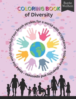 My Coloring Book of Diversity: To promote diversity, inclusion, and diversity: for children aged 3 and up (German Edition)
