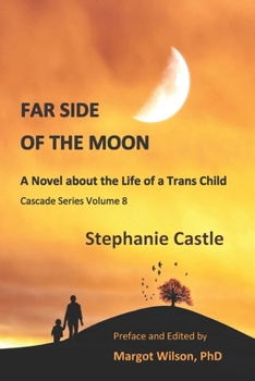 Paperback Far Side of the Moon: A Novel About the Life of a Child Transsexual Book