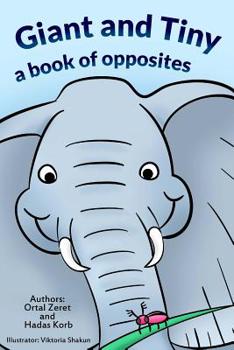 Paperback Giant and Tiny: a Book of Opposites Book