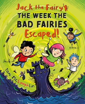 Jack the Fairy: The Week the Bad Fairies Escaped (3)