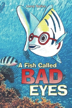 Paperback A Fish Called Bad Eyes Book