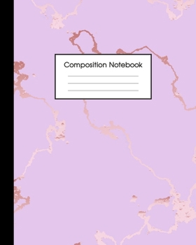 Paperback Composition Notebook: Beautiful Purple Marble and Rose Gold - 100 Wide Ruled Pages - 8 x 10 - Journal for Children, Kids, Girls, Teens And W Book