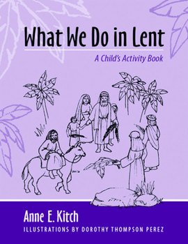 Paperback What We Do in Lent: A Child's Activity Book