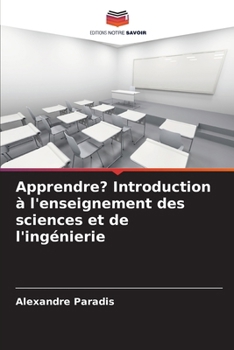 Paperback Apprendre? Introduction à l'enseignement des sciences et de l'ingénierie [French] Book