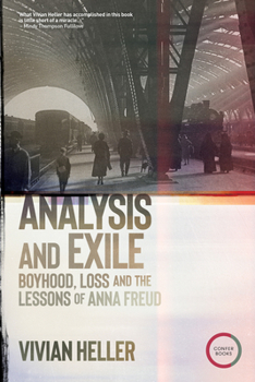 Paperback Analysis and Exile: Boyhood, Loss, and the Lessons of Anna Freud Book