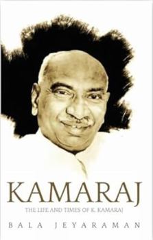 Paperback KAMARAJ : THE LIFE AND TIMES OF KAMARAJ Book