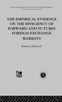 Hardcover The Empirical Evidence on the Efficiency of Forward and Futures Foreign Exchange Markets Book