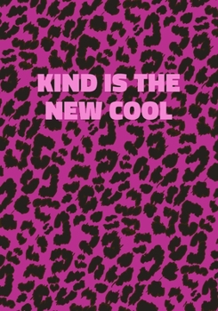 Paperback Kind Is The New Cool: Pink Leopard Print Notebook With Funny Text On The Cover (Animal Skin Pattern). College Ruled (Lined) Journal. Wild Ca Book