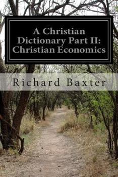 Paperback A Christian Dictionary Part II: Christian Economics Book