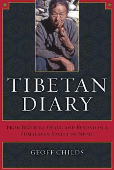Paperback Tibetan Diary: From Birth to Death and Beyond in a Himalayan Valley of Nepal Book
