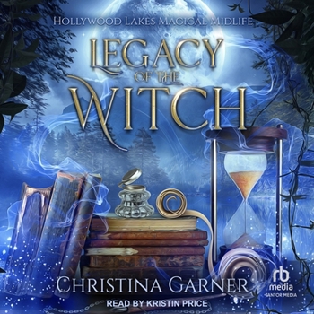 Legacy of the Witch - Book #4 of the Hollywood Lakes Magical Midlife