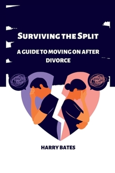 Paperback Surviving the Split: A Guide to Moving On After Divorce Book