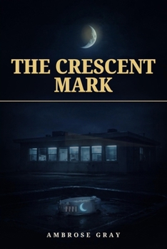 The Crescent Mark