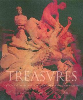 Hardcover Treasures: Highlights of the Cultural Collections of the University of Melbourne Book