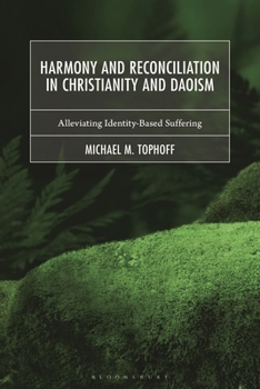 Harmony and Reconciliation in Christianity and Daoism: Alleviating Identity-based Suffering