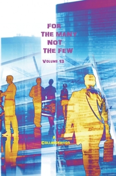 Paperback For The Many Not The Few Volume 13 Book