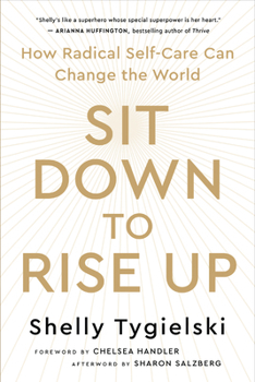 Paperback Sit Down to Rise Up: How Radical Self-Care Can Change the World Book