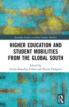 Hardcover Higher Education and Student Mobilities from the Global South Book