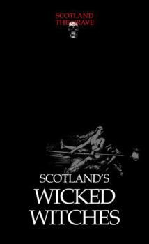 Paperback Scotland's Wicked Witches Book