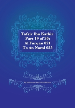 Paperback Tafsir Ibn Kathir Part 19 of 30: Al Furqan 021 To An Naml 055 Book