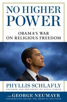 Hardcover No Higher Power: Obama's War on Religious Freedom Book
