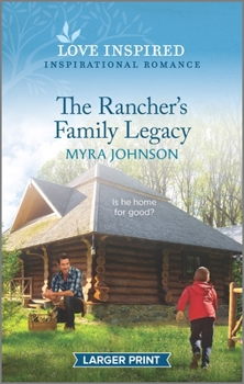 Mass Market Paperback The Rancher's Family Legacy: An Uplifting Inspirational Romance [Large Print] Book