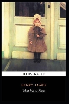 Paperback What Maisie Knew Illustrated Book