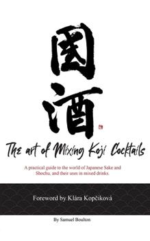 Paperback The Art of Mixing Koji Cocktails Book