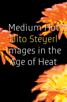 Paperback Medium Hot: Images in the Age of Heat Book