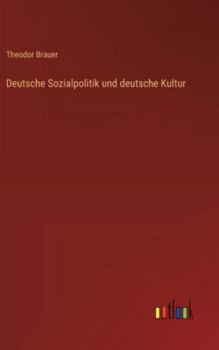 Deutsche Sozialpolitik und deutsche Kultur