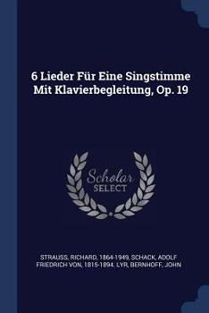 Paperback 6 Lieder Für Eine Singstimme Mit Klavierbegleitung, Op. 19 Book
