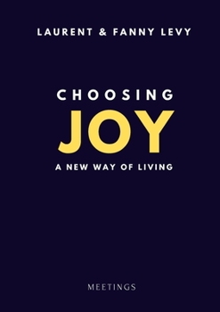 Paperback Choosing Joy: A New Way of Living Book