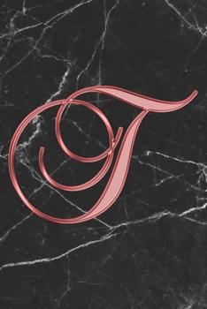 Paperback T Journal: A Monogram T Initial Capital Letter Notebook For Writing And Notes: Great Personalized Gift For All First, Middle, Or Book