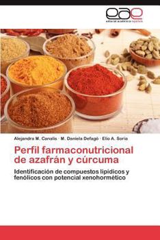 Paperback Perfil Farmaconutricional de Azafran y Curcuma [Spanish] Book