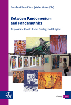 Paperback Between Pandemonium and Pandemethics: Responses to Covid-19 in Theology and Religions Book