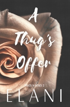 Paperback A Thug's Offer: A Strangers-To-Lovers Steamy Romance Book